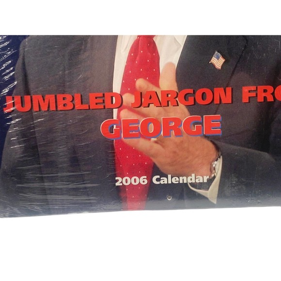 Dubya Doublespeak: Jumbled Jargon from George W. Bush 2006 Wall Calendar - Picture 3 of 6